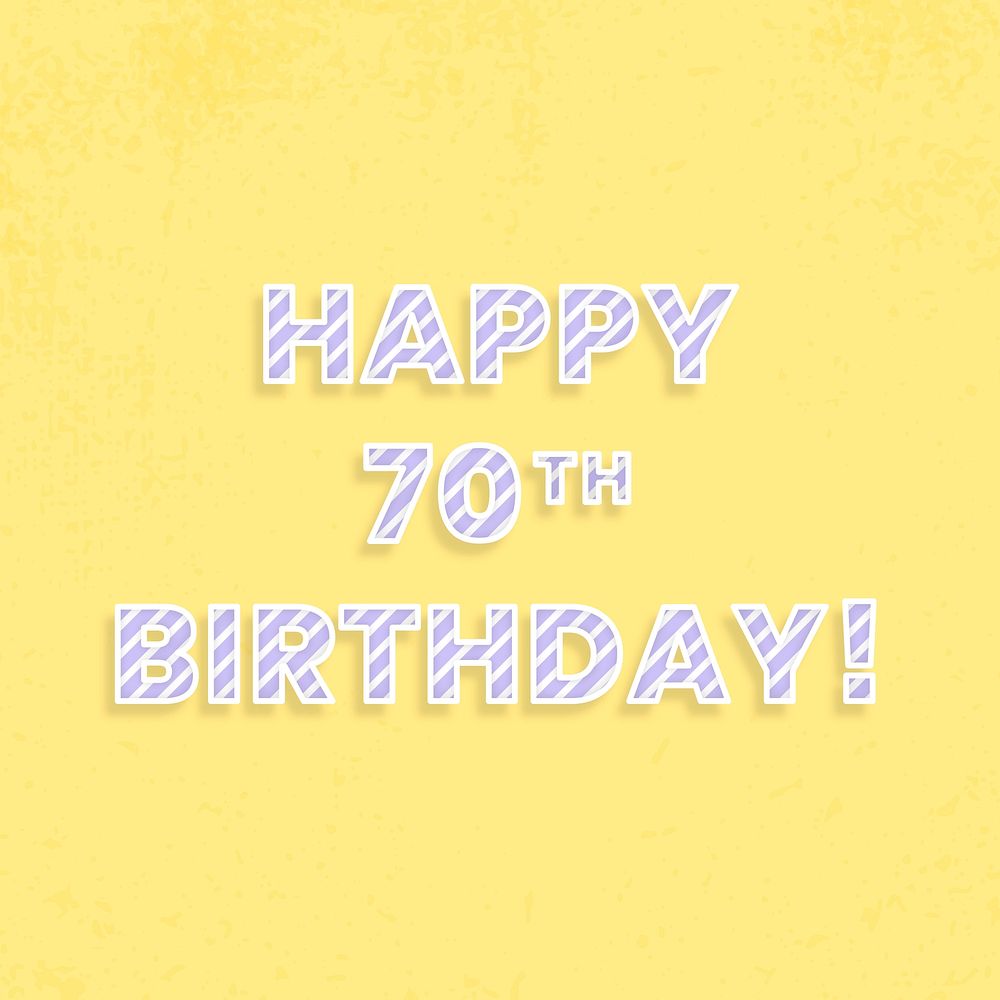 Happy 70th birthday! birthday message cane pattern font