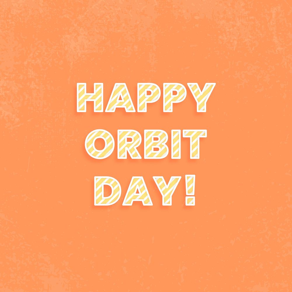Message happy orbit day! lettering candy cane font typography