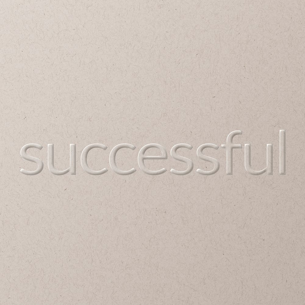 Successful embossed font white paper background