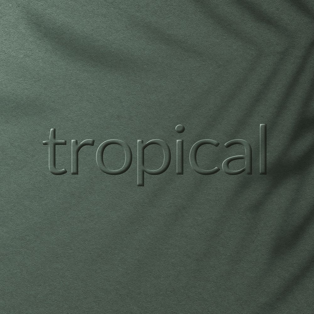 word tropical embossed typography design