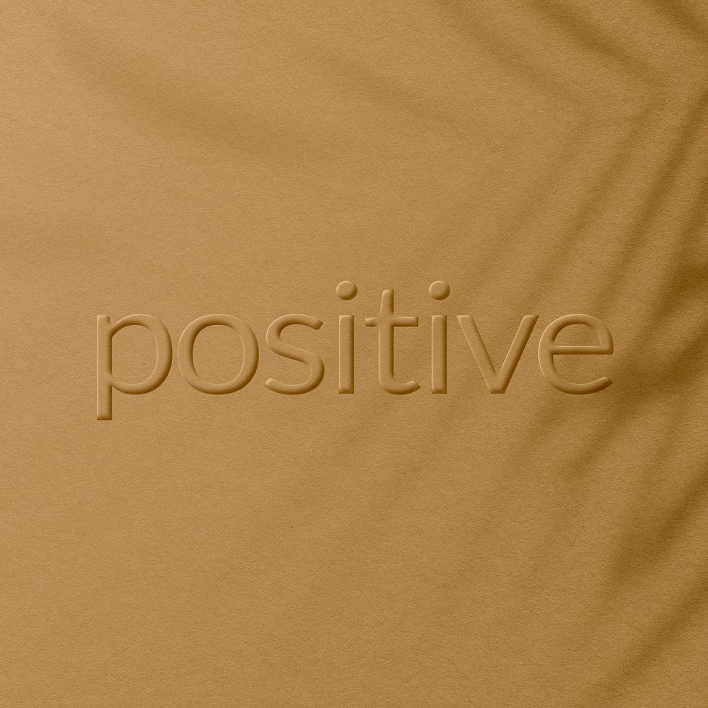 Word positive embossed textured typography