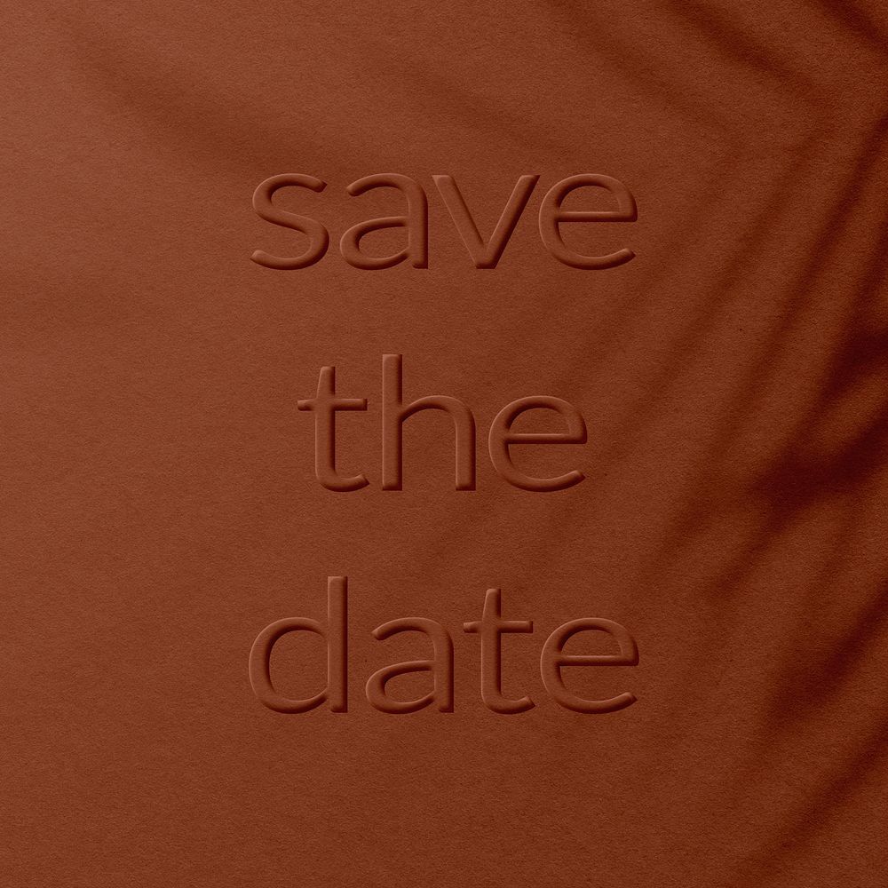 Plant shadow textured embossed save the date message typography