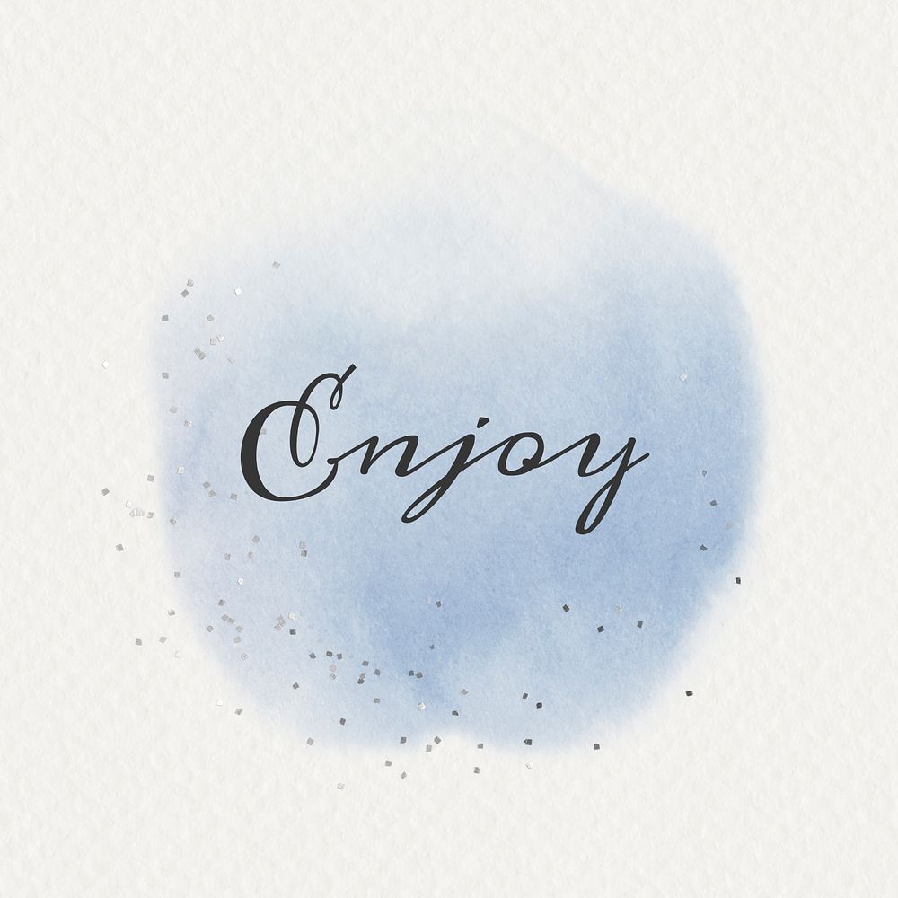 Enjoy calligraphy on pastel blue watercolor