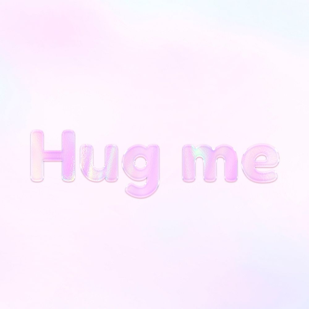 Hug me lettering holographic effect pastel pink typography
