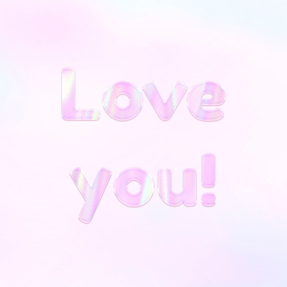 Pastel love you! lettering word art holographic typography