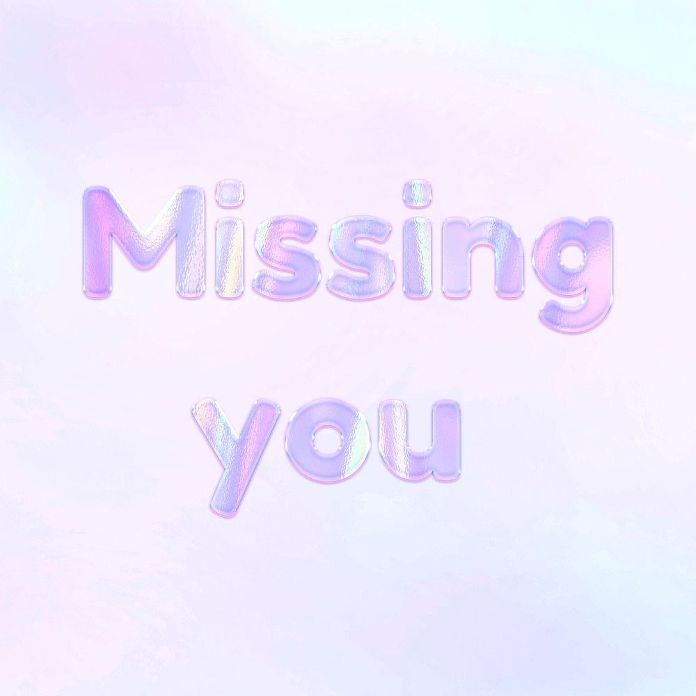 Missing you pastel gradient purple shiny holographic lettering