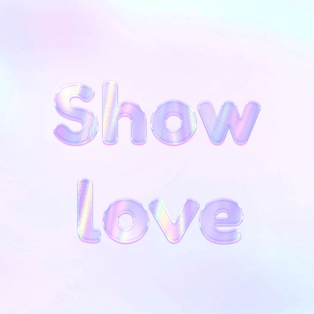 Show love text holographic word art pastel gradient typography