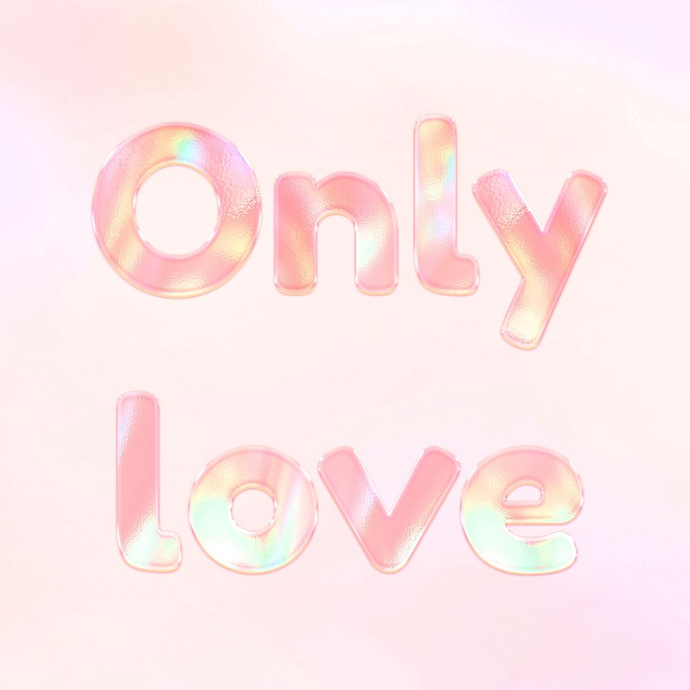 Shiny only love text holographic pastel