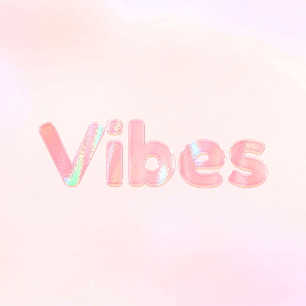 Vibes word art holographic effect pastel gradient