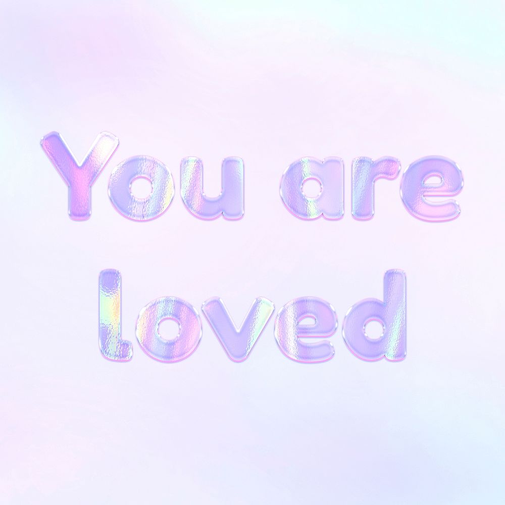Pastel purple you are loved lettering holographic effect