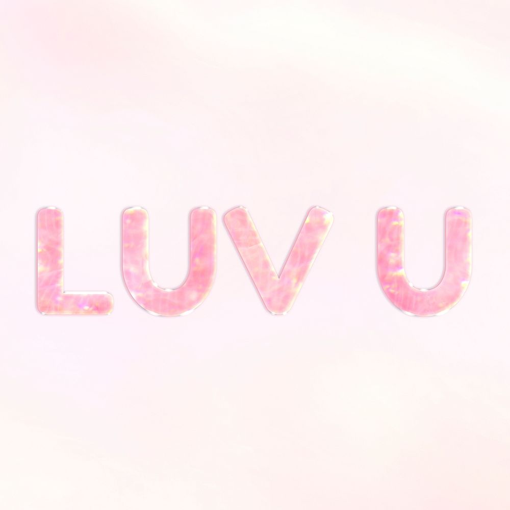 Shiny LUV U text psd holographic pastel pink gradient typography