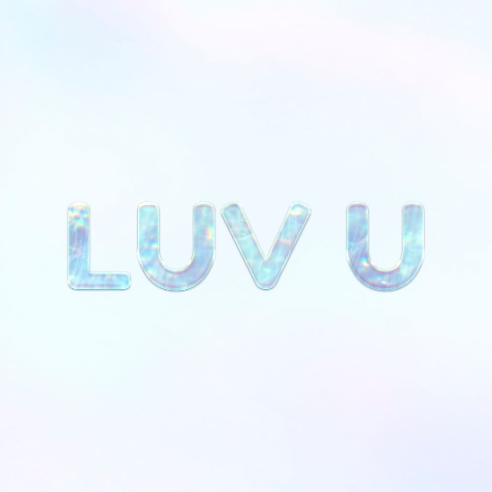 LUV U lettering shiny holographic pastel feminine