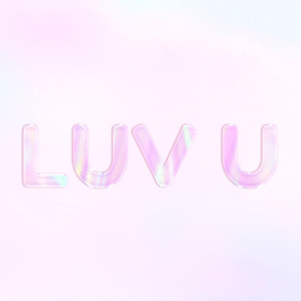 LUV U holographic lettering psd feminine pastel font