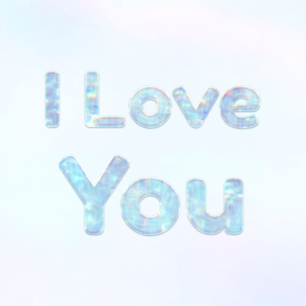 I love you holographic effect pastel blue typography
