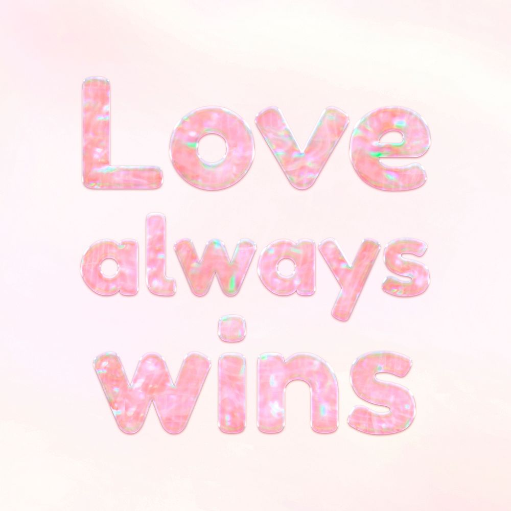 Love always wins text holographic word art pastel gradient typography