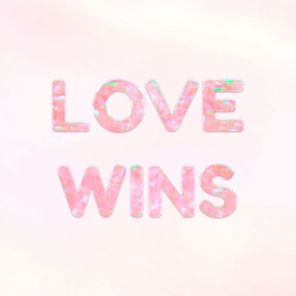 Shiny love wins text holographic pastel feminine