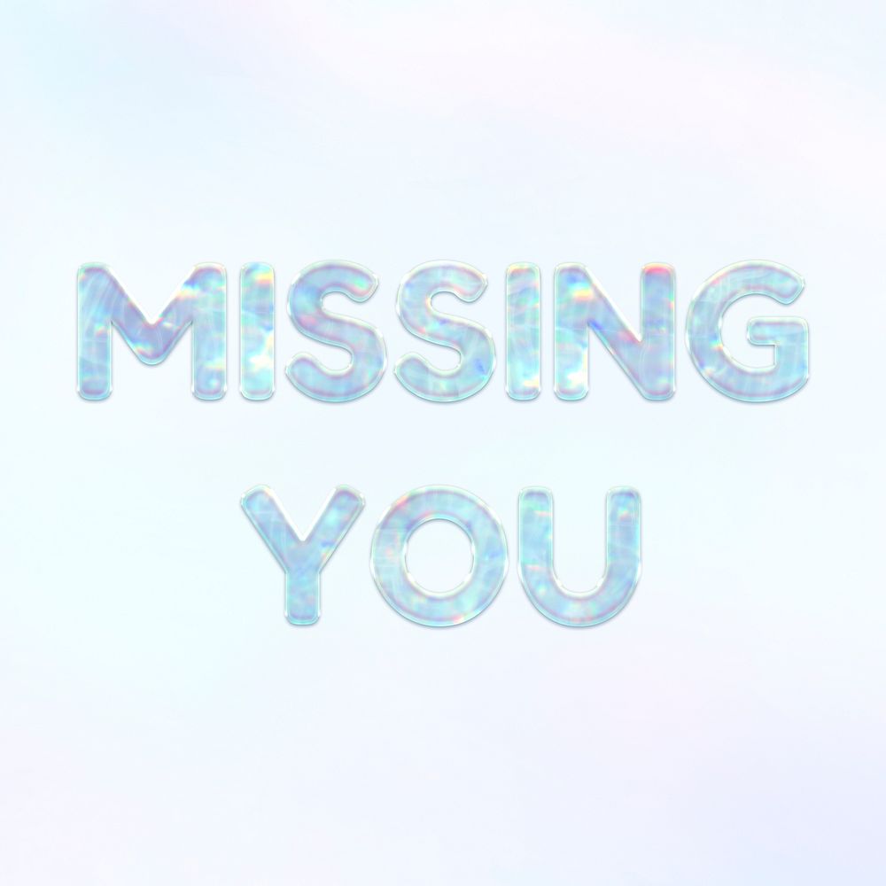 Missing you holographic effect pastel blue typography