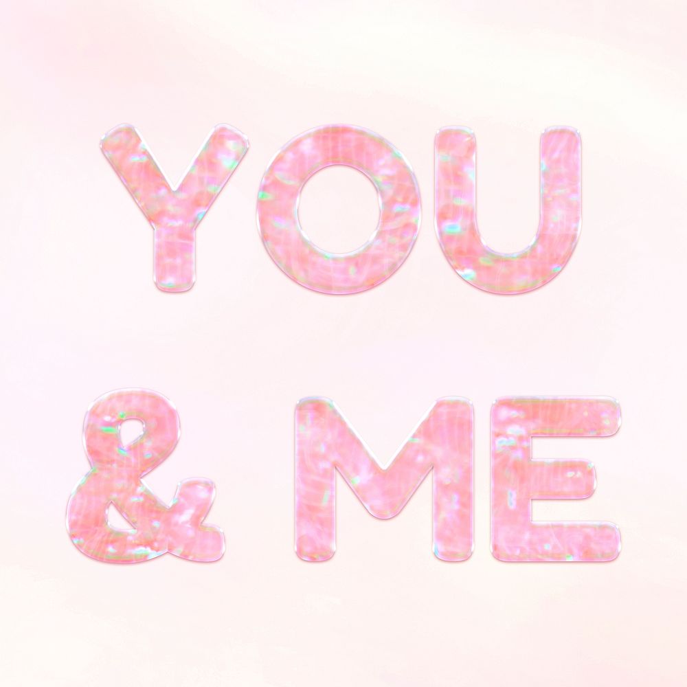 Holographic you & me lettering pastel shiny typography