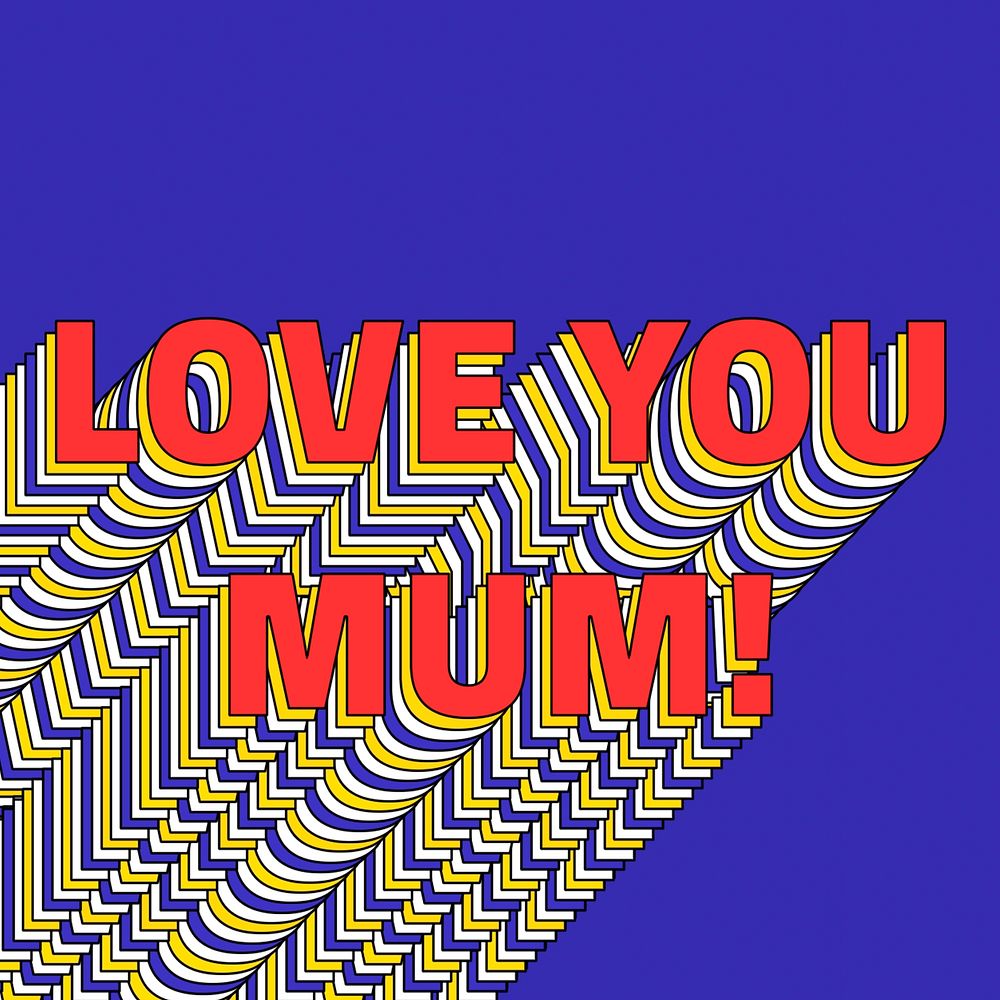 LOVE YOU MUM layered text retro typography on blue