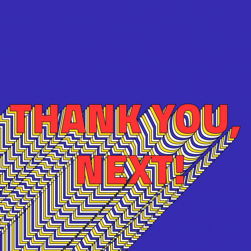 THANK YOU NEXT layered phrase typography on blue