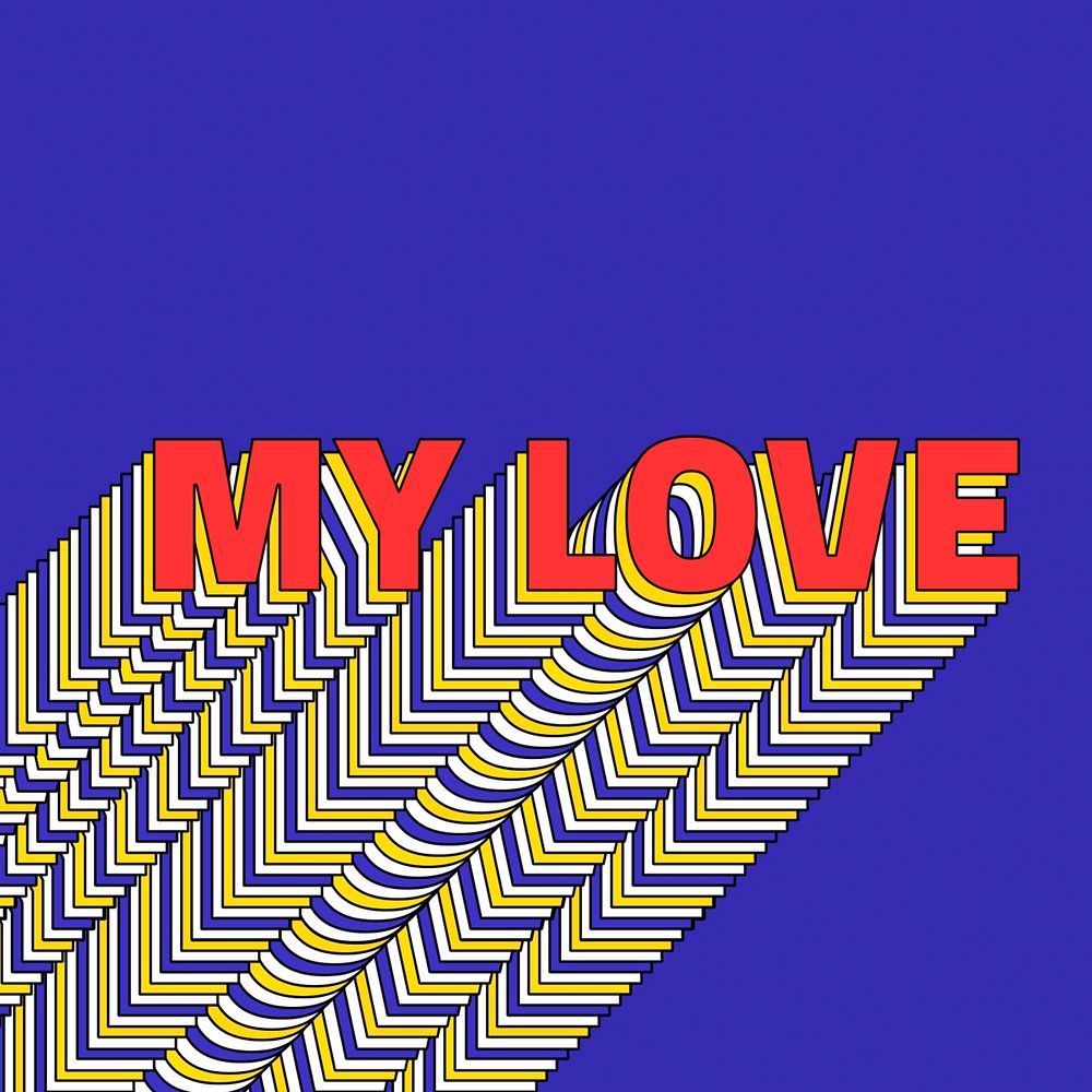 MY LOVE layered text retro typography on blue