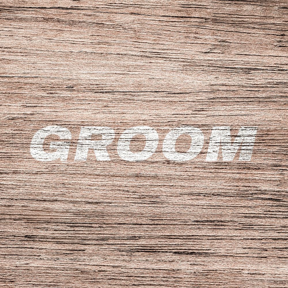 Groom printed text typography old wood texture