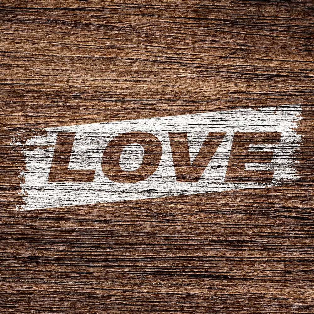 Love printed lettering typography coarse wood texture