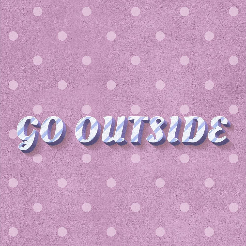 Go outside word striped font typography