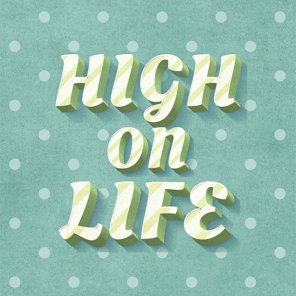 High on life word striped font typography