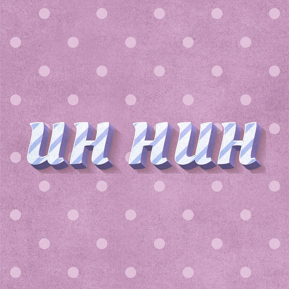 Uh huh 3d vintage word clipart
