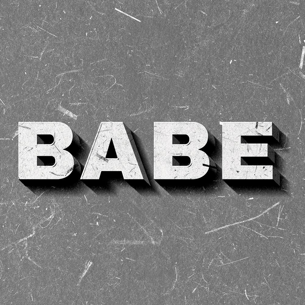 Babe grayscale 3D trendy word textured font typography