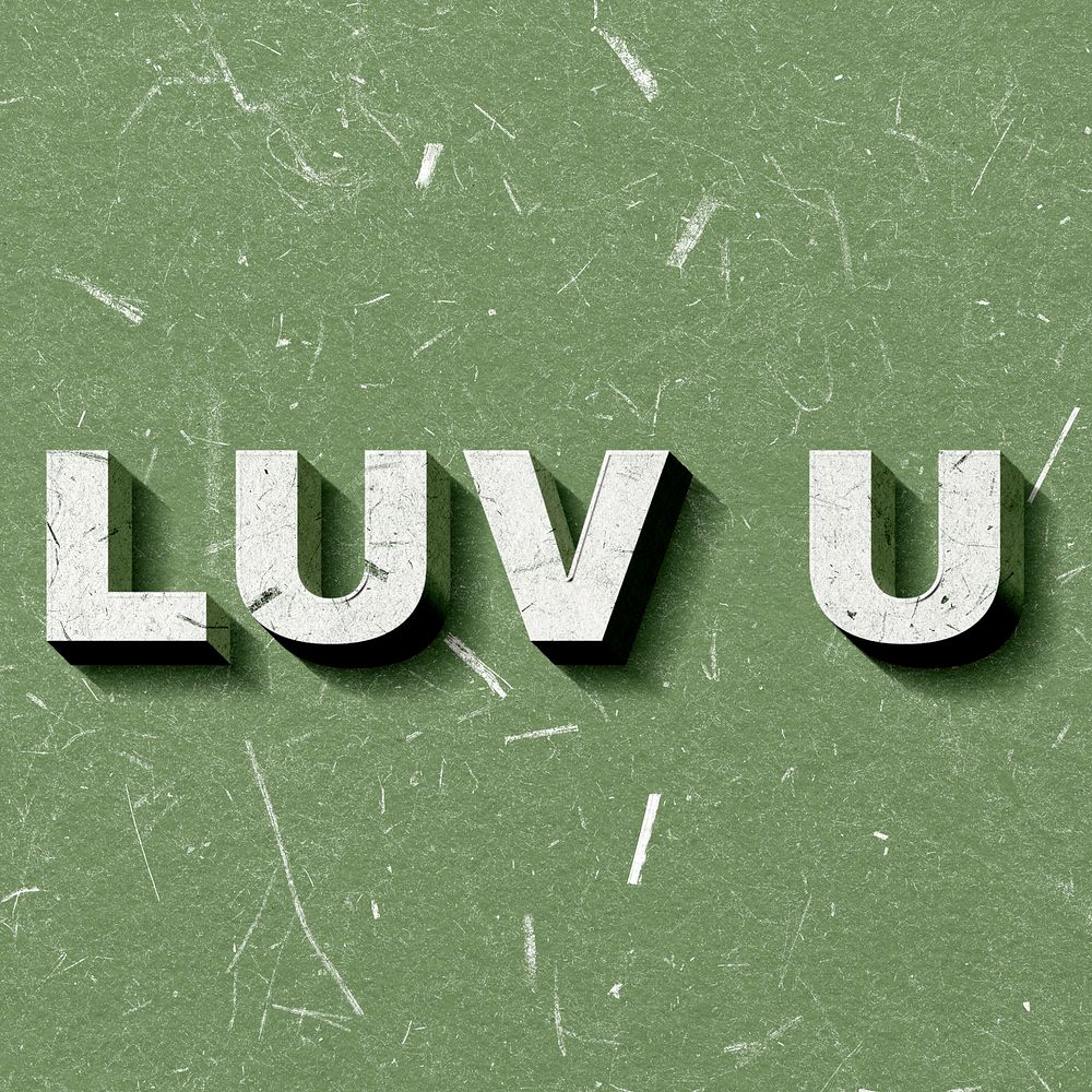 Luv U green 3D trendy quote textured font typography