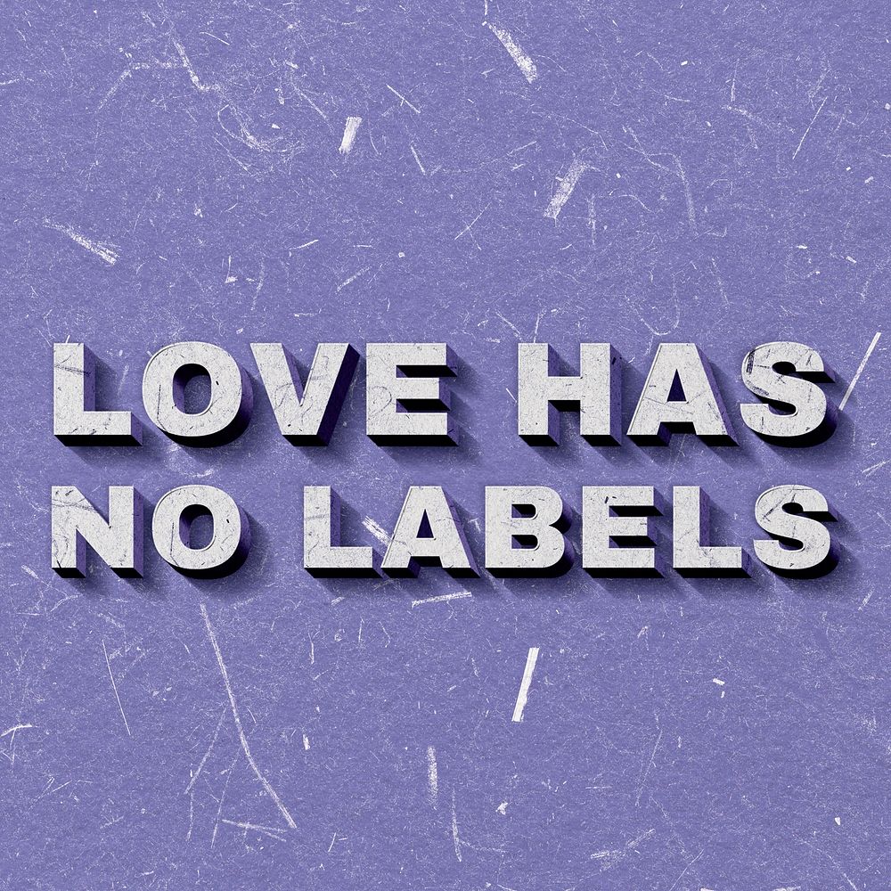 Love Has No Labels purple quote 3D paper font