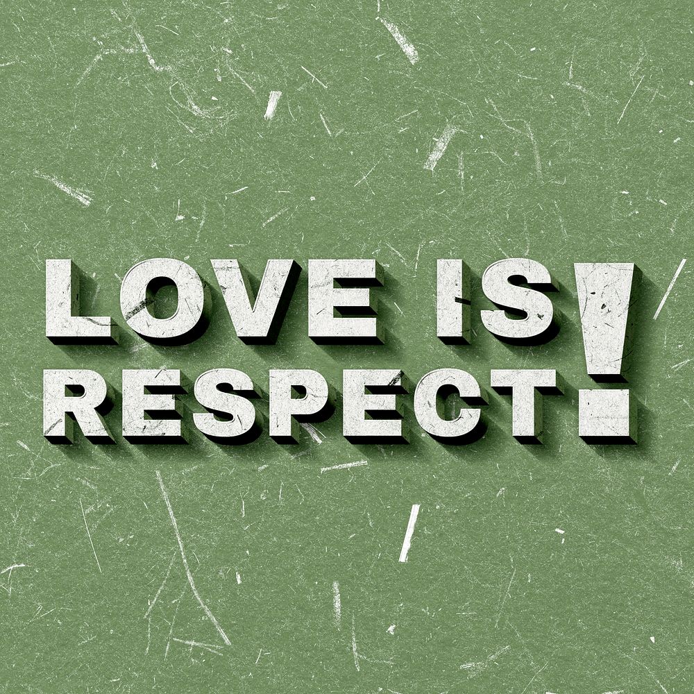 Love Is Respect! green 3D trendy quote textured font typography