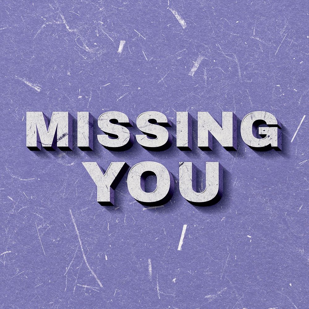 Missing You purple 3D trendy quote textured font typography
