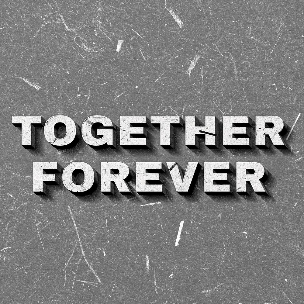 Together Forever gray quote on paper texture typography
