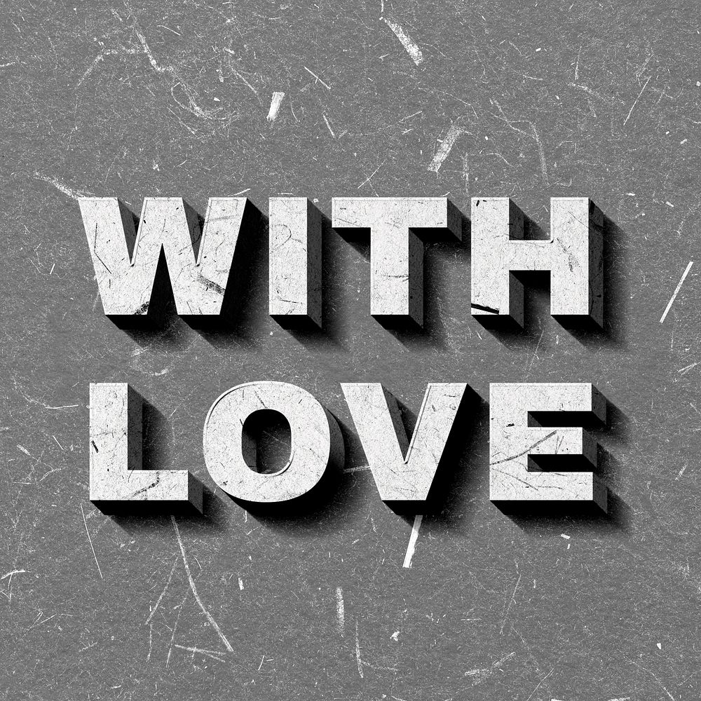 With Love gray 3D trendy quote textured font typography