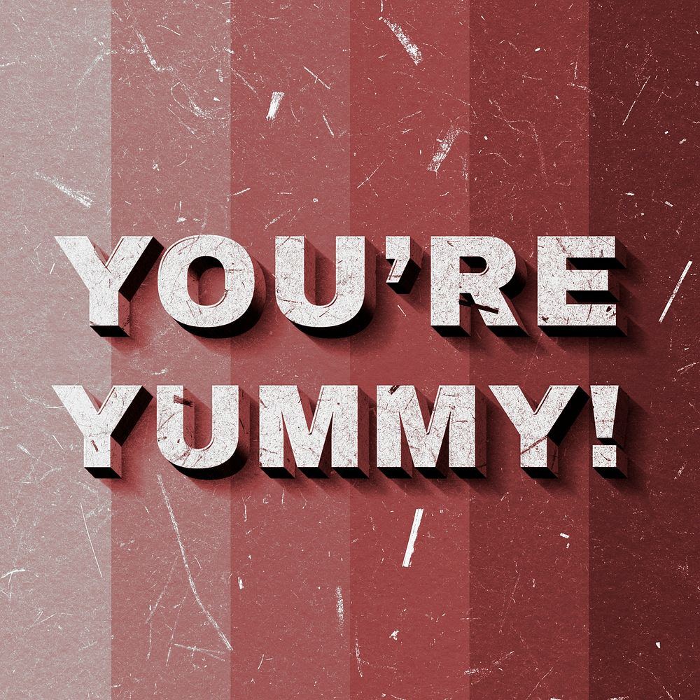 Red You're Yummy! 3D quote paper texture font typography