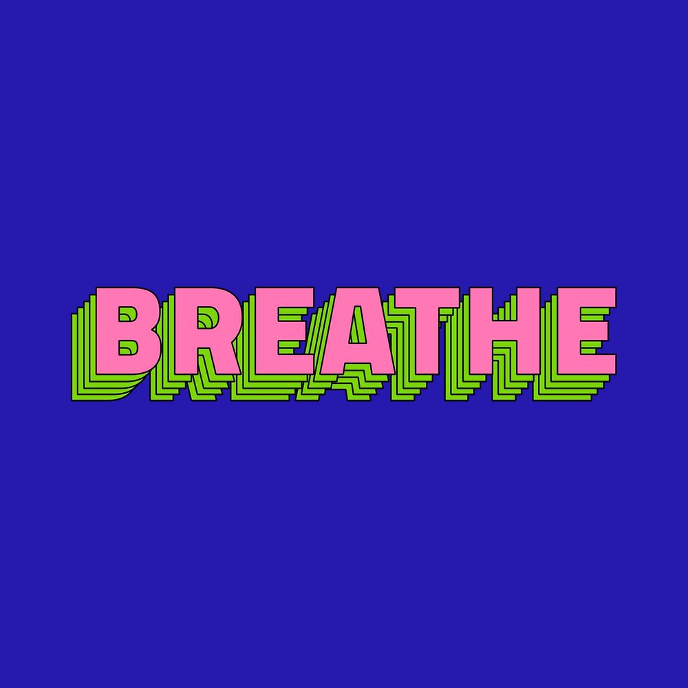 Breathe text retro layered typography