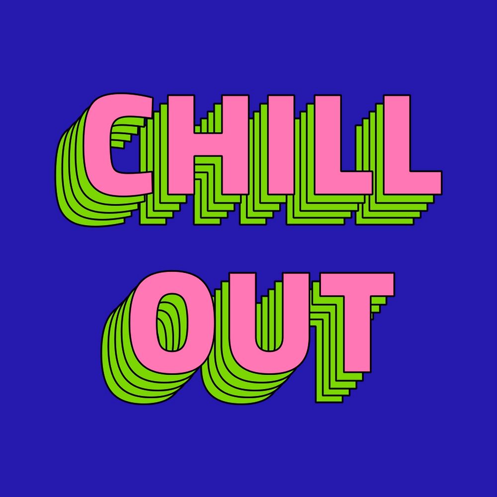 Retro layered chill out typography