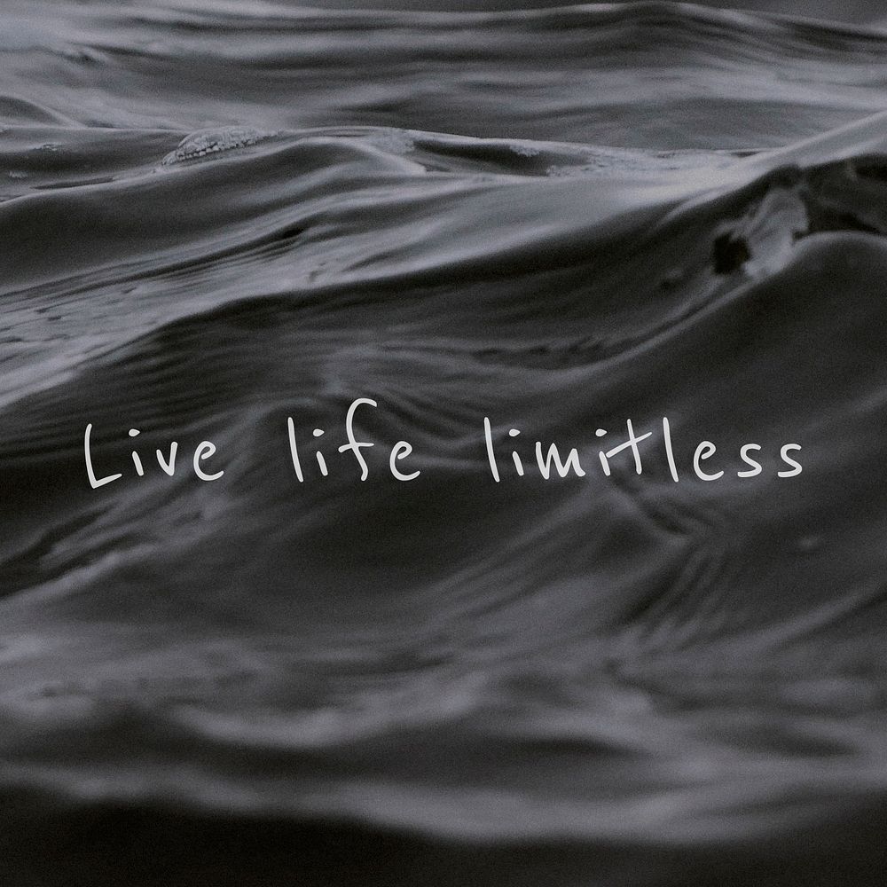 Live life limitless quote on a water wave background