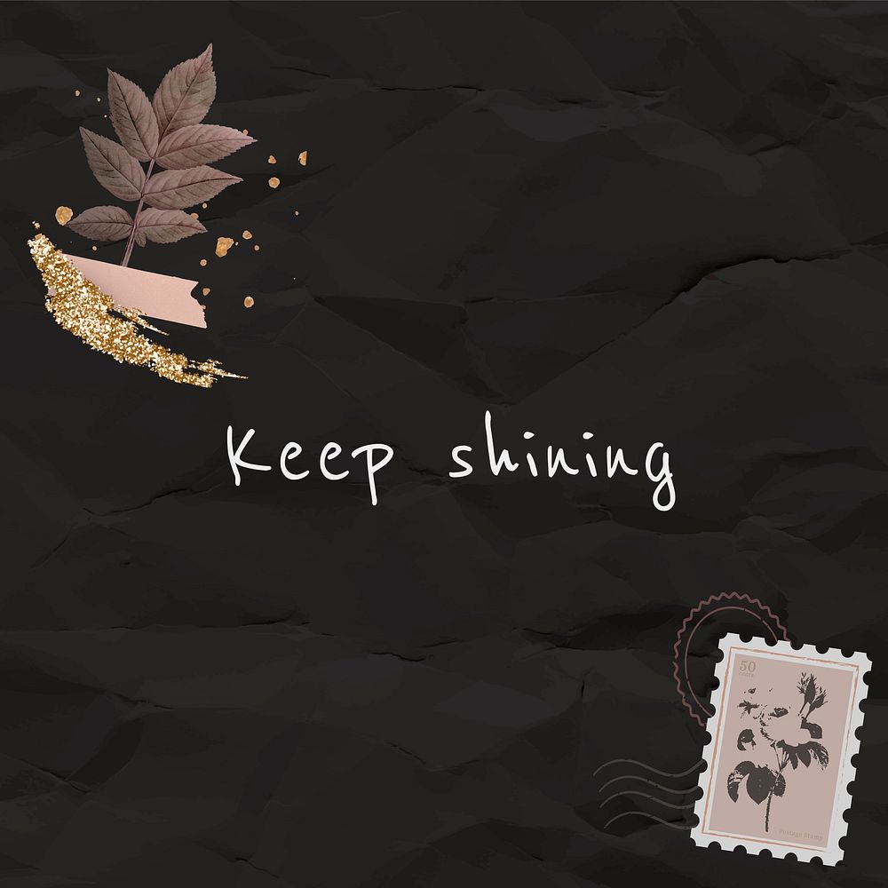 Keep shining inspirational phrase on paper texture background