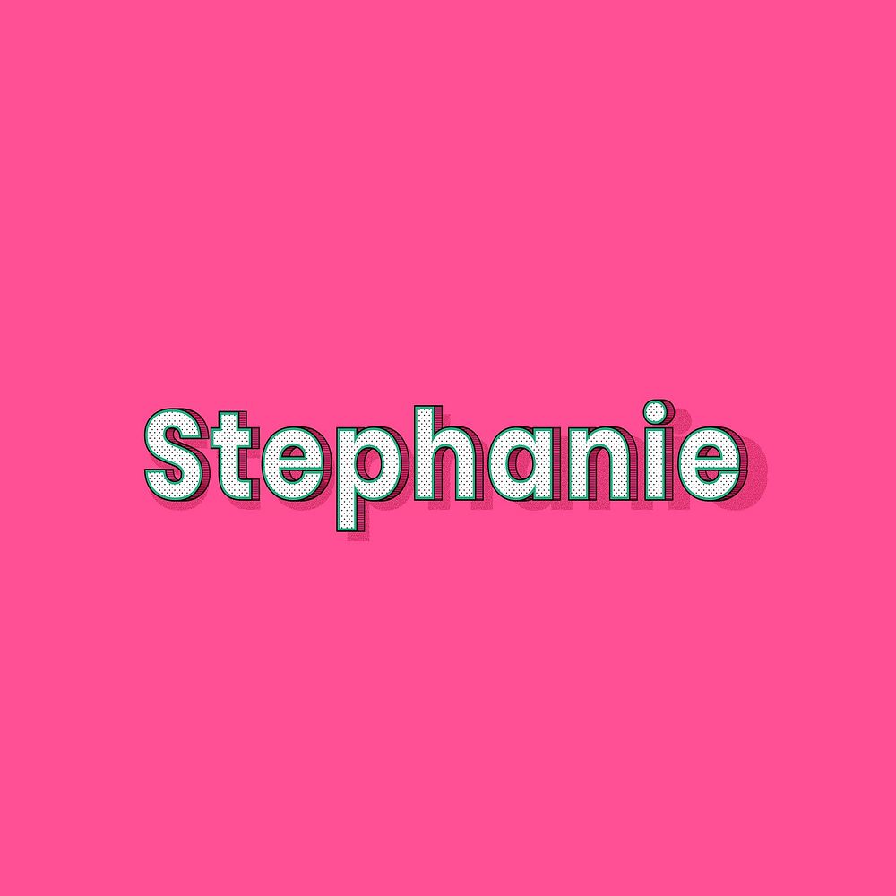 Stephanie female name typography lettering
