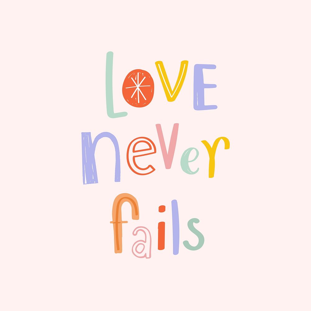 Love never fails vector message doodle font