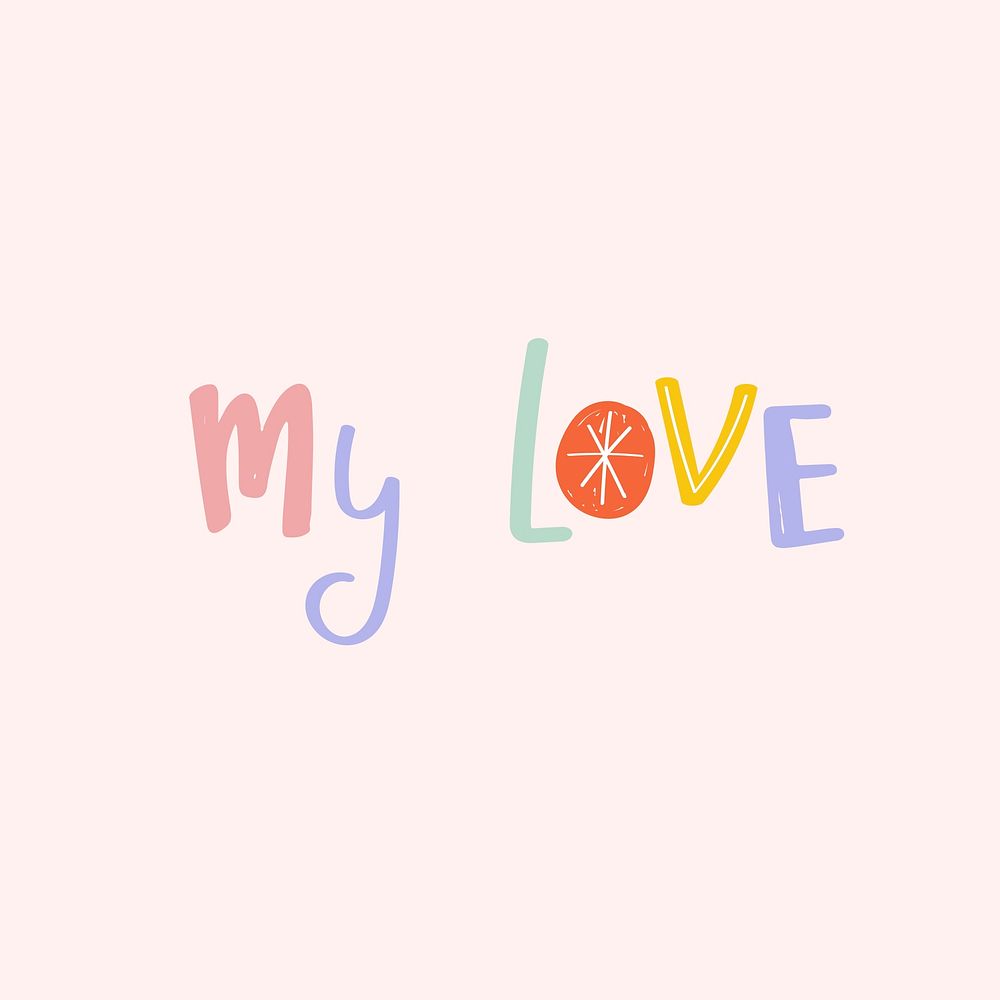 Word art psd my love typography doodle lettering colorful