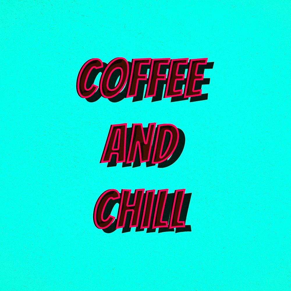 Coffee and chill message typography retro style illustration