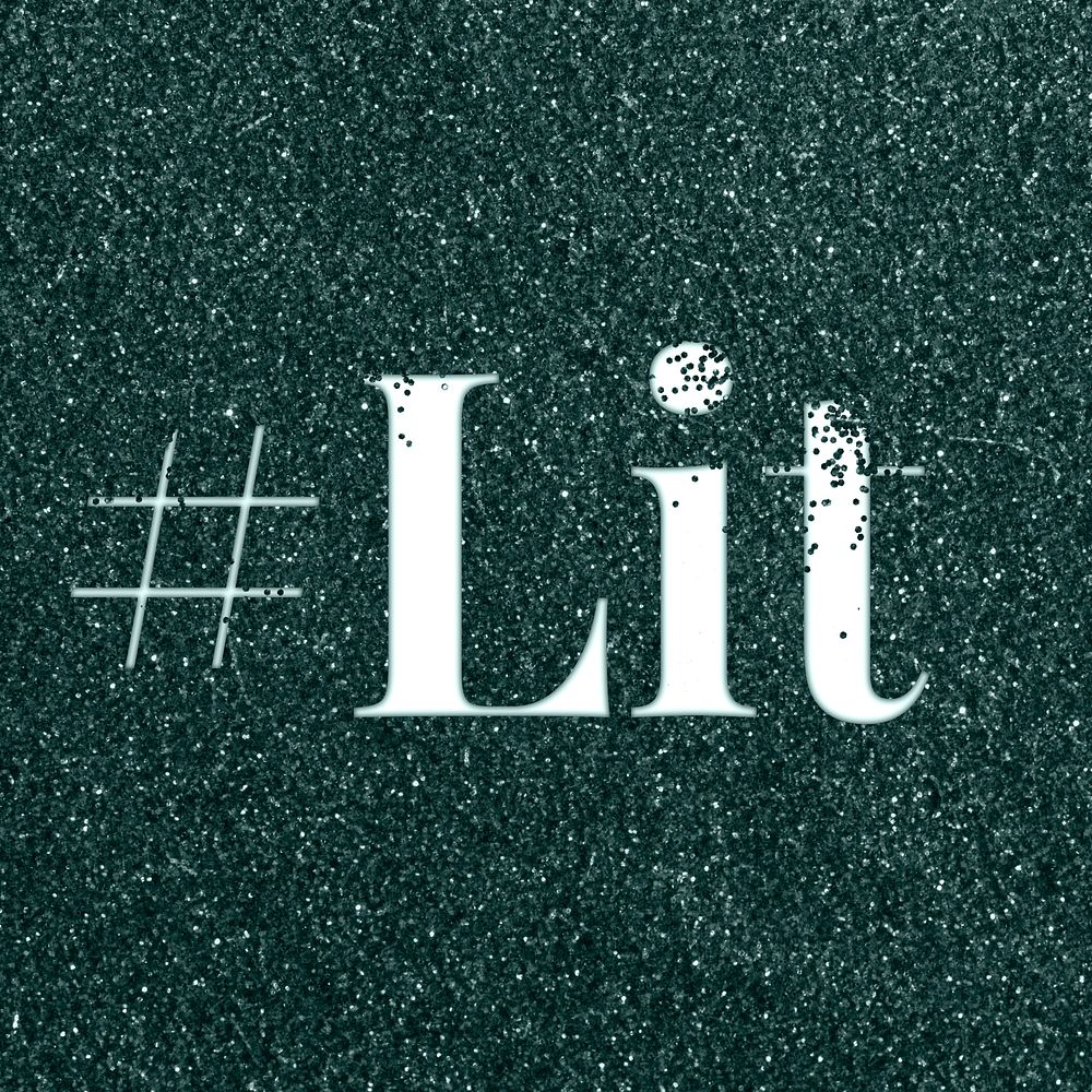 Glitter sparkle hashtag lit word typography dark green