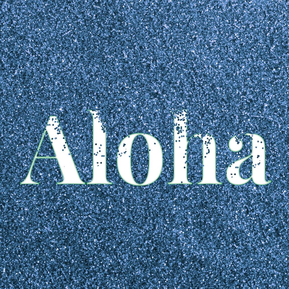 Glitter sparkle aloha text typography blue