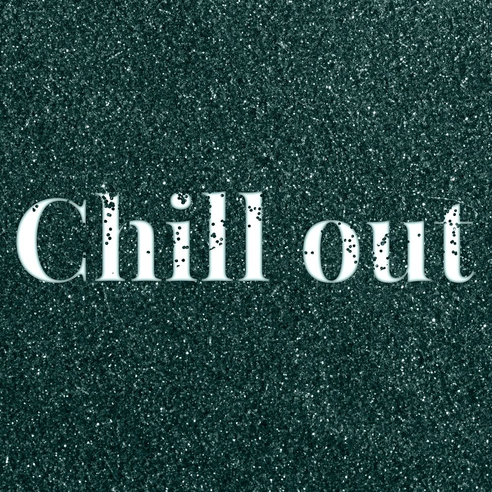 Glitter sparkle chill out lettering typography dark green
