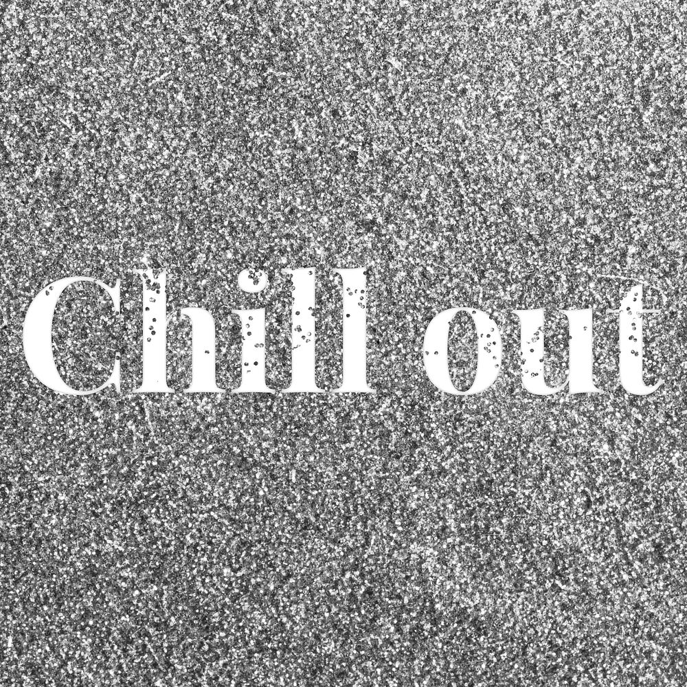 Glitter sparkle chill out text typography gray